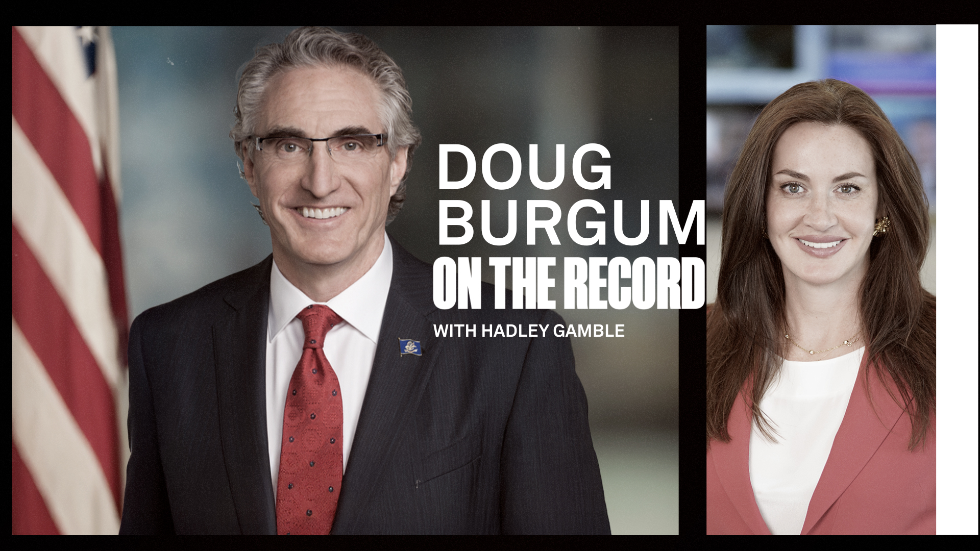 Doug Burgum On The Record With Hadley Gamble