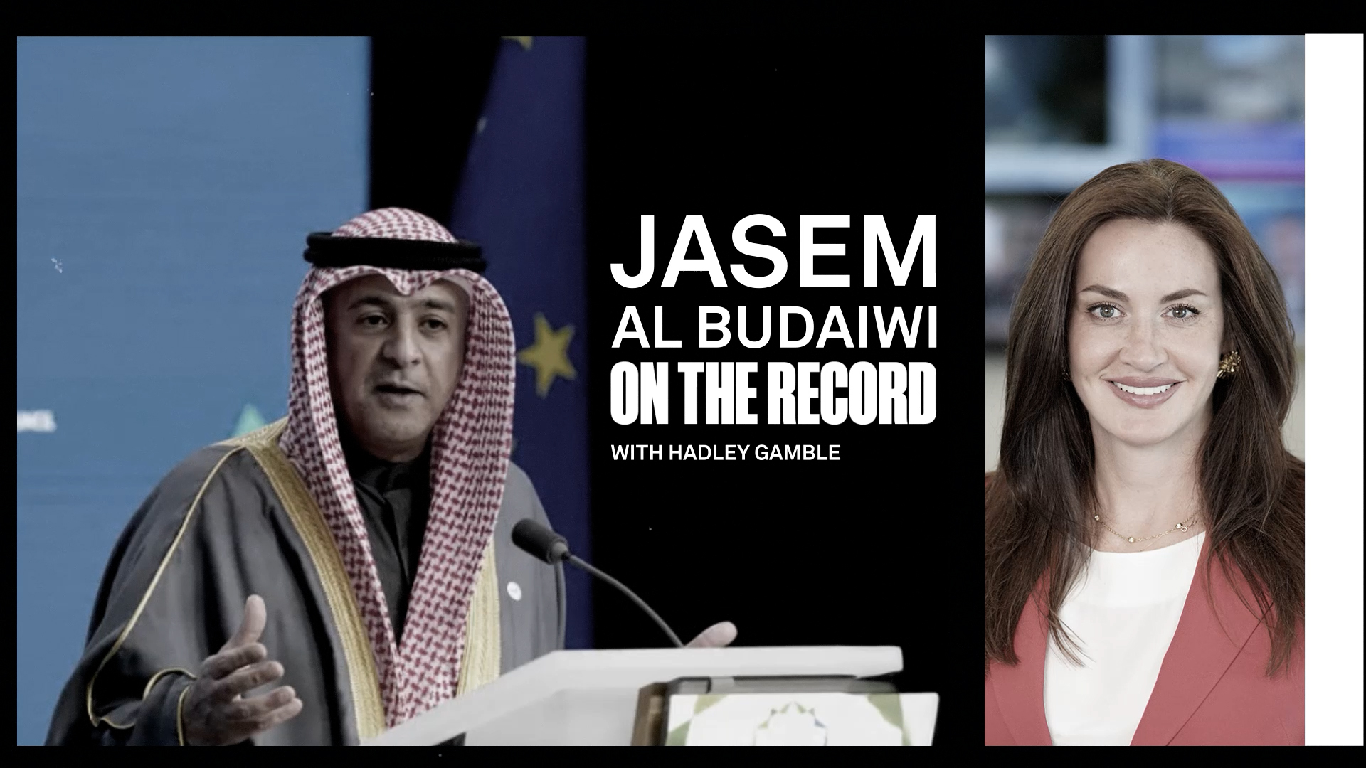 Jasem Al Budaiwi On The Record With Hadley Gamble